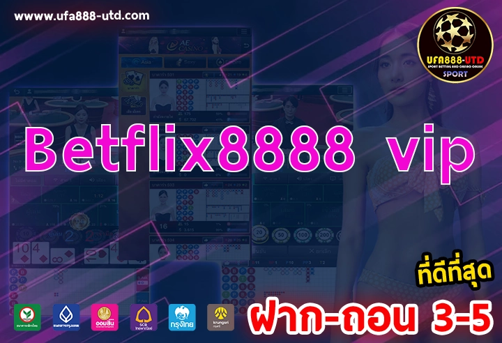 Betflix8888 vip