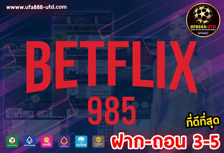 Betflix985